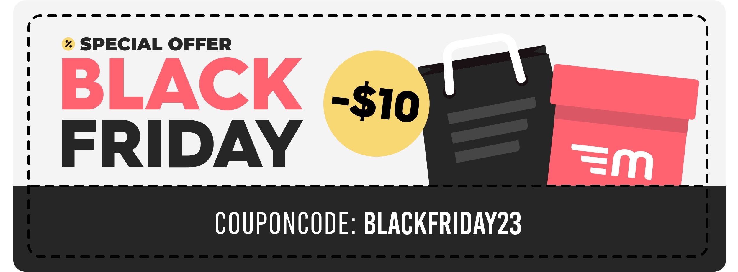 Get $10 discount on Black Friday Shipments